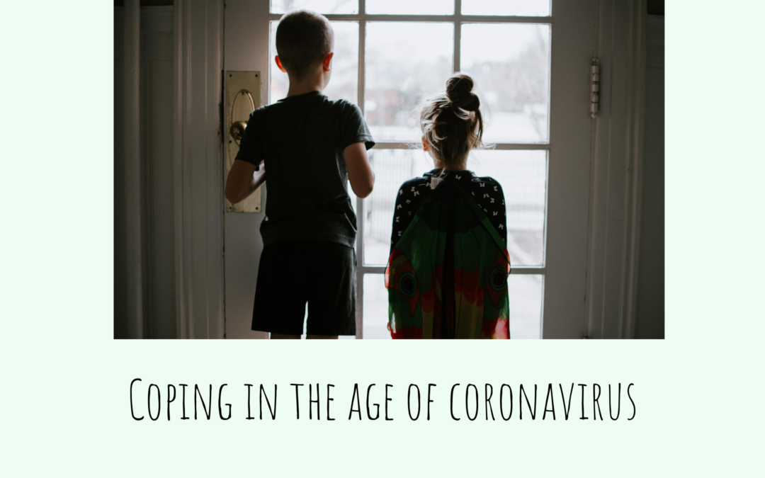 Coping in the age of Coronavirus